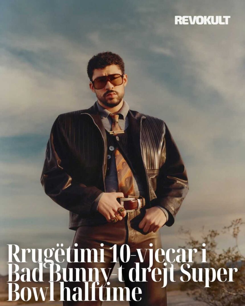 Rrugëtimi 10-vjeçar i Bad Bunny-t drejt Super Bowl halftime…