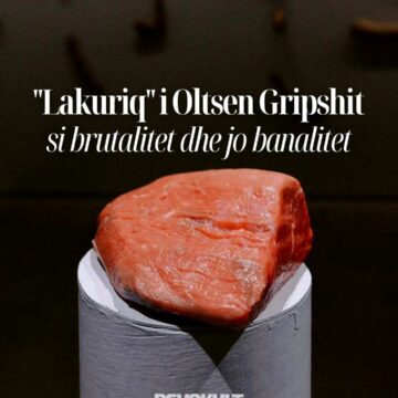 “Lakuriq” i Oltsen Gripshit si brutalitet dhe jo banalitet