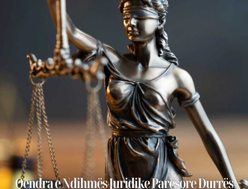 Qendra e Ndihmës Juridike Parësore Durrës – kur drejtësia bëhet e aksesueshme për të gjithë