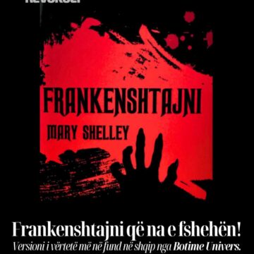 Frankenshtajni që na e fshehën! Versioni i vërtetë më në fund në shqip nga Botime Univers.