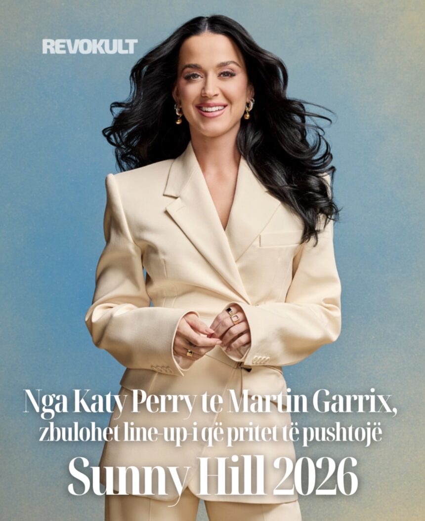 Nga Katy Perry te Martin Garrix, zbulohet line-up-i që pritet të pushtojë Sunny Hill 2026