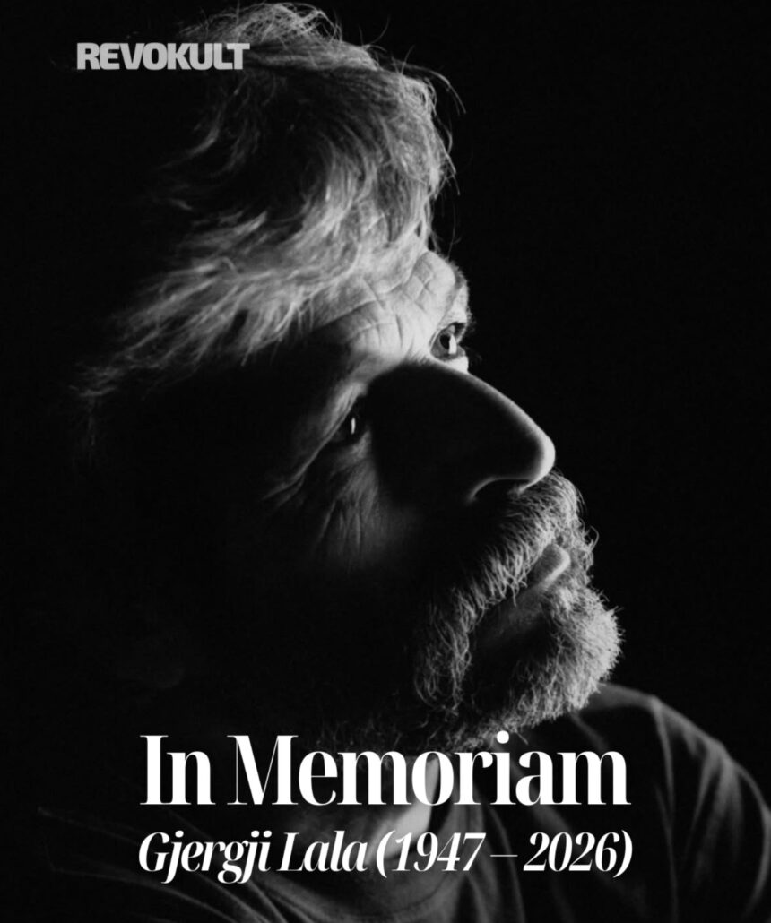 In Memoriam – Gjergji Lala (1947 – 2026)