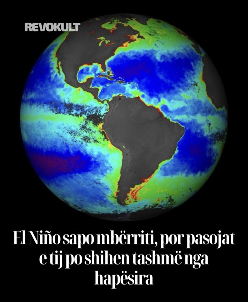 Screenshot El Niño sapo mbërriti, por pasojat e tij po shihen tashmë nga hapësira