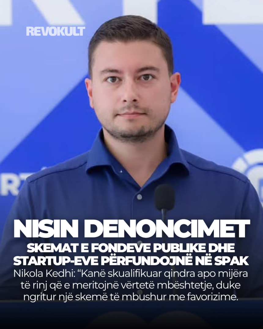 RevoKult - 1 NISIN DENONCIMET! Nikola Kedhi: Kanë skualifikuar të rinj që meritojnë mbështetje, duke ngritur një skemë të mbushur me favorizime.”