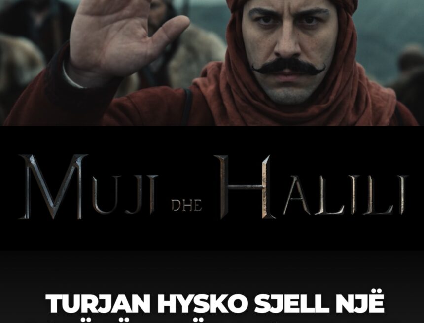 Screenshot “MUJI DHE HALILI” – TURJAN HYSKO SJELL NJË BOTË TË ERRËT, MISTIKE DHE TË PANJOHUR NË KINEMA