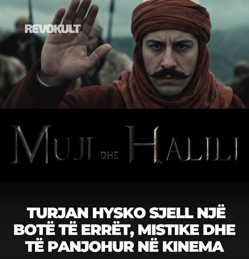 Screenshot “MUJI DHE HALILI” – TURJAN HYSKO SJELL NJË BOTË TË ERRËT, MISTIKE DHE TË PANJOHUR NË KINEMA